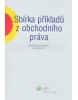 Sbírka příkladů z obchodního práva (Stanislava Černá)