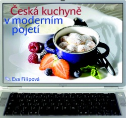 Česká kuchyně v moderním pojetí (Eva Filipová)