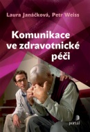Komunikace ve zdravotnické péči (Laura Janáčková; Petr Weiss)