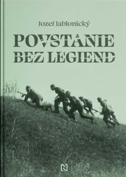 Povstanie bez legiend (Jozef Jablonický)