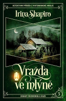 Vražda ve mlýně (Irina Shapiro)