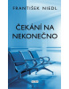 Čekání na nekonečno (František Niedl)