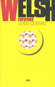 Acid House (Irvine Welsh)