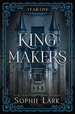 Kingmakers: Year One (Sophie Lark)