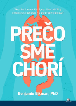 Prečo sme chorí (Benjamin Bikman)