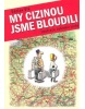 My cizinou jsme bloudili (Václav Vlk)