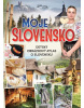 Moje Slovensko (4. vydanie) (Monika Srnková)