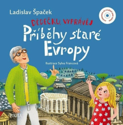 Dědečku, vyprávěj Příběhy staré Evropy (Ladislav Špaček)