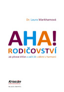 AHA! Rodičovství (Laura Markhamová)