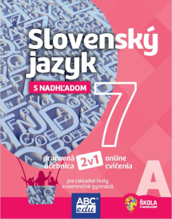 Slovenský jazyk pre 7. ročník  časť A Pracovná učebnica (Mgr. Tunde Halajová, Mgr. Lucia Pudišová)