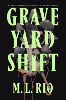 Graveyard Shift (M. L. Rio)