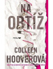 Na obtíž (Colleen Hooverová)