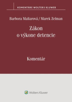 Zákon o výkone detencie (Barbora Maliarová; Marek Zelman)