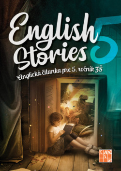 English stories - anglická čítanka pre 5. ročník (Denisa Kováčová)