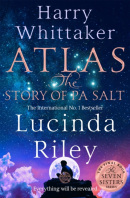 Atlas: The Story of Pa Salt (The Seven Sisters #8) (Lucinda Riley, Harry Whittaker)