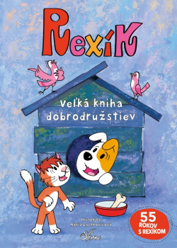 Rexík. Veľká kniha dobrodružstiev (Anna Sójka, Ewa Barska, Marek Głogowski)