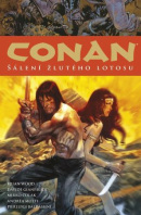 Conan 15: Šálení žlutého lotosu (Robert E. Howard, Brian Wood)