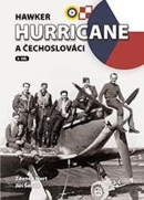 Hawker Hurricane a Čechoslováci (Zdeněk Hurt; Jiří Šebek)