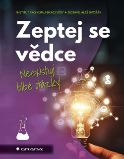 Zeptej se vědce (Institut pro komunikaci vědy, Dvořák Aleš)