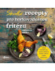 Skvělé recepty pro horkovzdušnou fritézu (Valentina Harris)