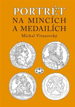 Portrét na mincích a medailích (Michal Vitanovský)