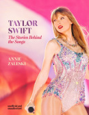 Taylor Swift - The Stories Behind the Songs (Annie Zaleski)