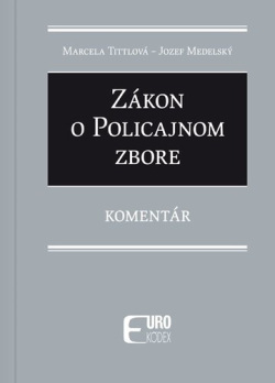 Zákon o policajnom zbore (Marcela Tittlová; Jozef Medelský)