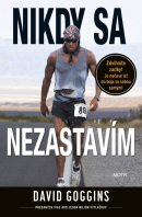 Nikdy sa nezastavím (David Goggins)