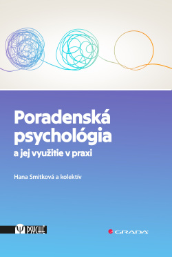 Poradenská psychológia a jej využitie v praxi (Smitková Hana, Kolektív autorov)