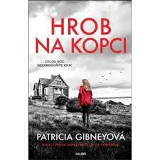 Hrob na kopci (Patricia Gibneyová)