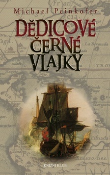 Dědicové černé vlajky (Michael Peinkofer)