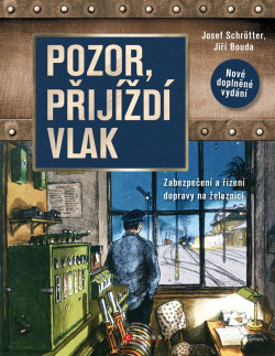 Pozor, přijíždí vlak (Josef Schrötter)