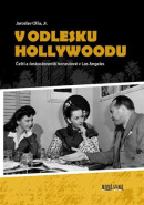 V odlesku Hollywoodu (Jaroslav Olša jr.)