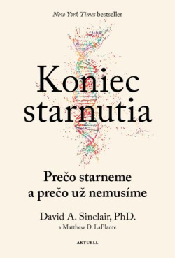 Koniec starnutia (David A. Sinclair, Matthew D. LaPlante)