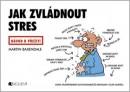 Jak zvládnout stres (Martin Baxendale)