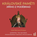 Královské paměti Jiřího z Poděbrad CD (Josef Bernard Prokop)