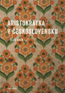 Aristokratka v Československu (Evžen Boček)