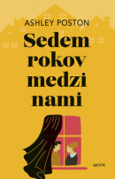 Sedem rokov medzi nami (Ashley Poston)