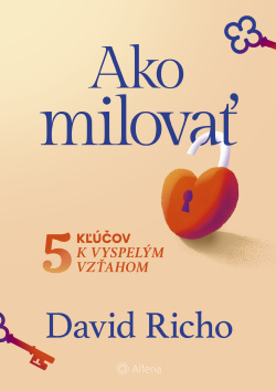 Ako milovať (David Richo)