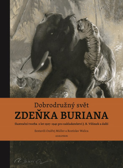 Dobrodružný svět Zdeňka Buriana (Ondřej Müller, Rostislav Walica)