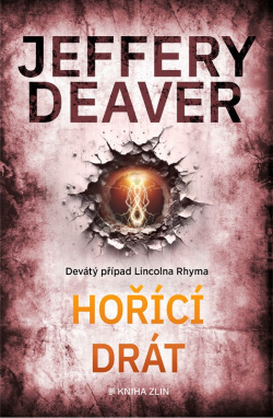 Hořící drát (Jeffery Deaver)