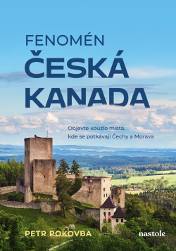 Fenomén Česká Kanada (Petr Pokovba)