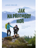 Jak na přechody hor (Jakub Venglář)