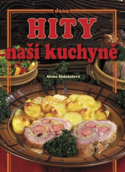 Hity naší kuchyně (Alena Doležalová)