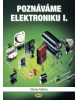 Poznáváme elektroniku I. (Václav Malina)