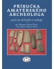 Příručka amatérského archeologa (Jan Hajšman)