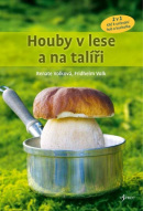 Houby v lese a na talíři (Renate, Friedhelm Volkovi)