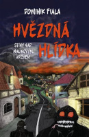 Stíny nad Malinovým vrchem: Hvězdná hlídka (Dominik Fiala)