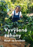 Vyvýšené záhony - krok za krokem (Anja Kleinová)