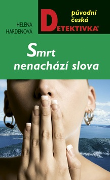 Smrt nenachází slova (Helena Hardenová)